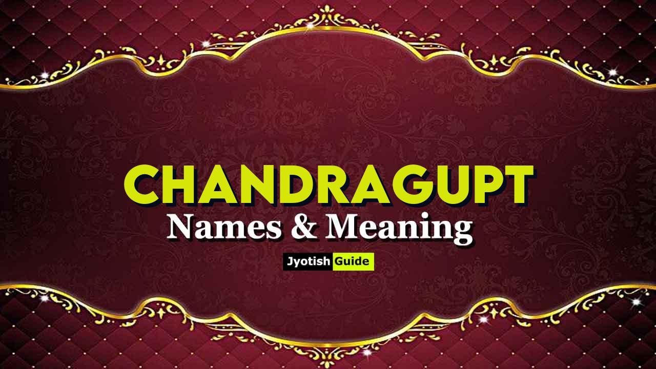 chandragupt name meaning