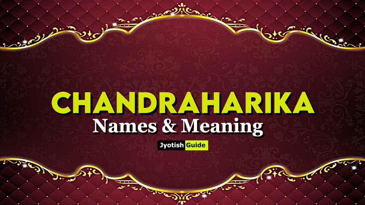 chandraharika name meaning