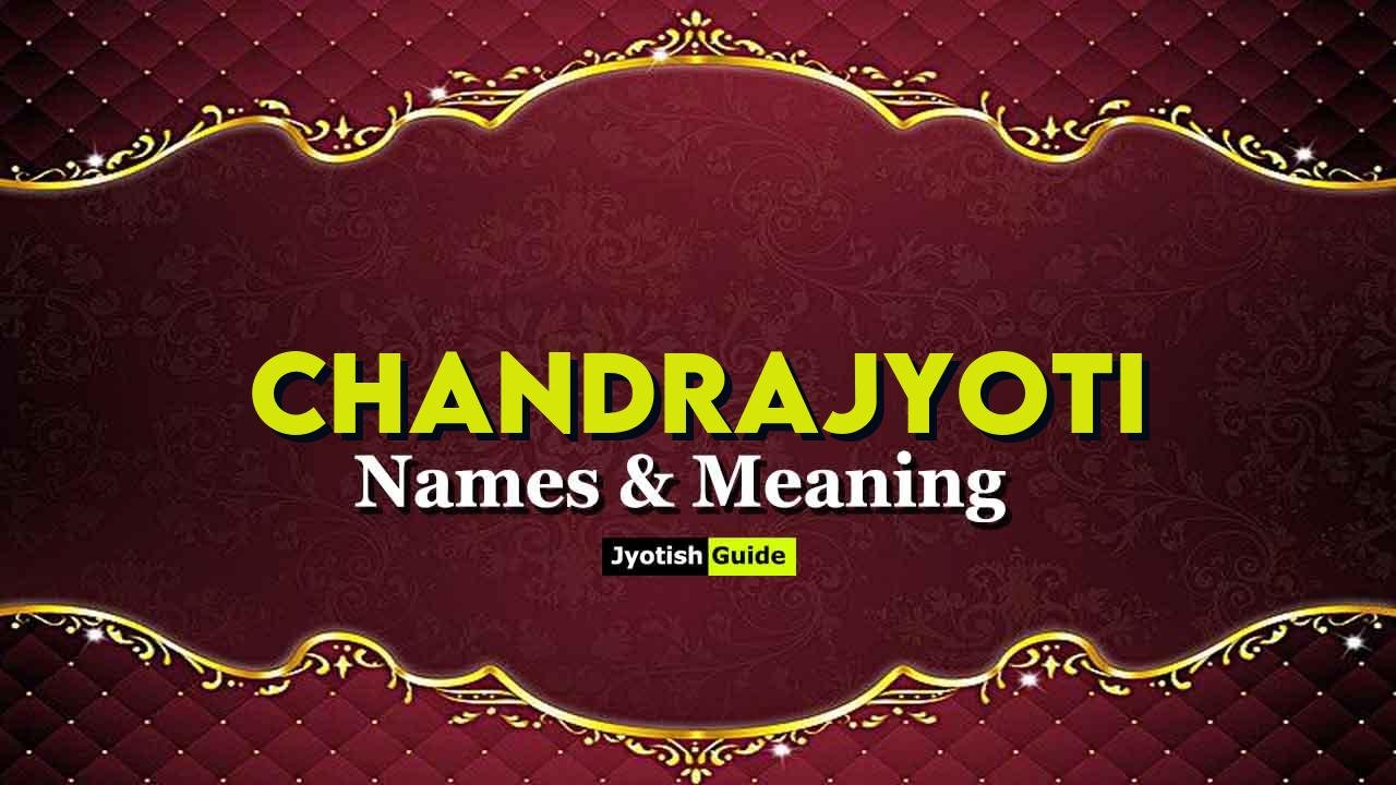 chandrajyoti name meaning