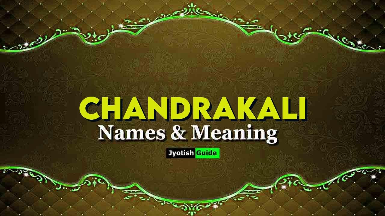 chandrakali name meaning