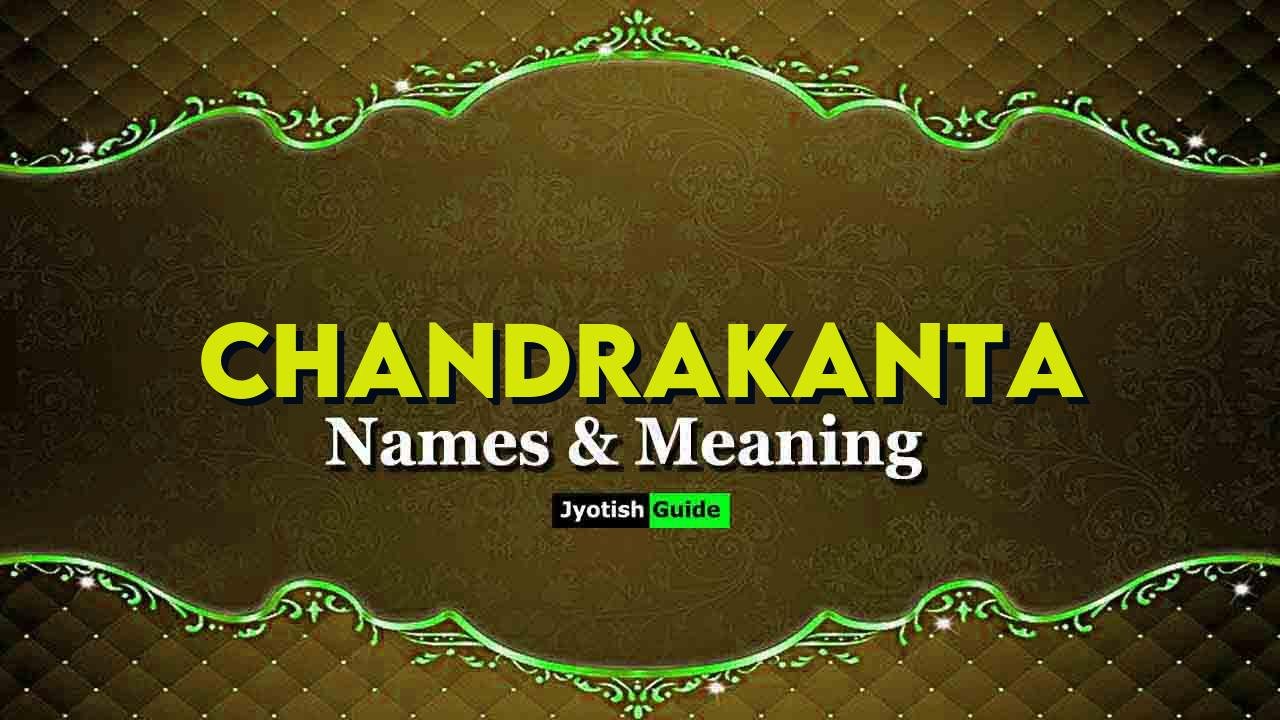chandrakanta name meaning