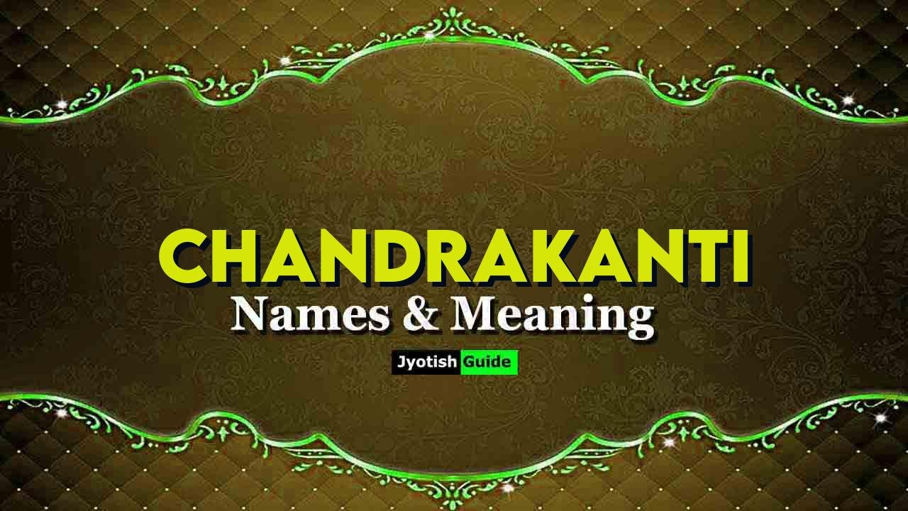 chandrakanti name meaning
