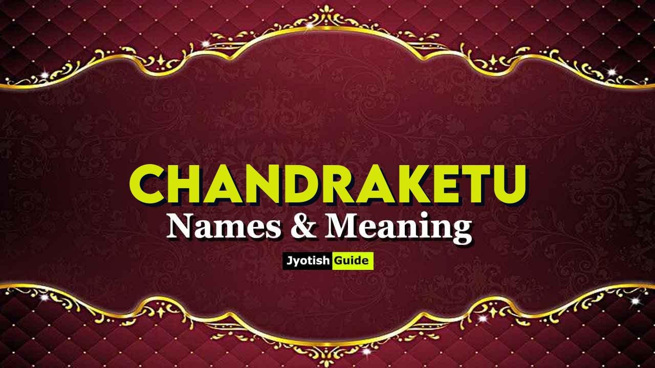 chandraketu name meaning