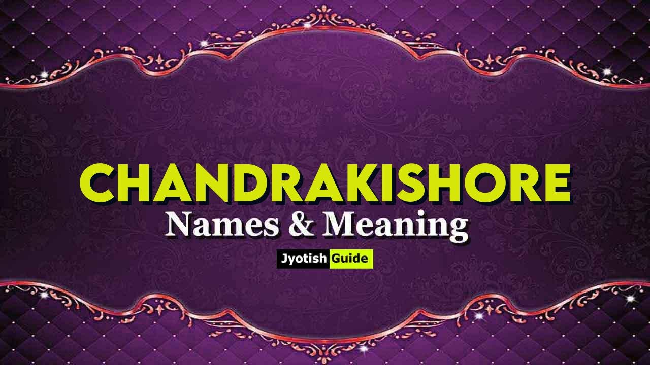 chandrakishore name meaning