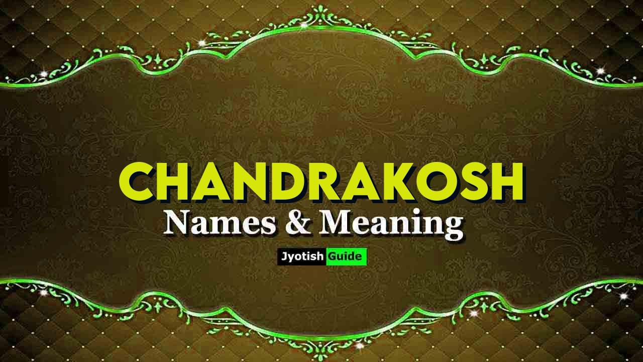 chandrakosh name meaning