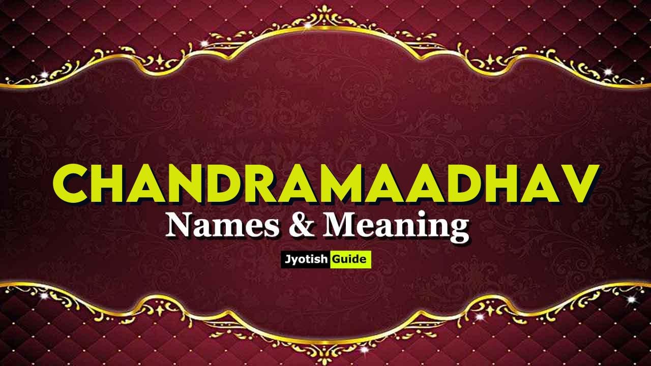 chandramaadhav name meaning