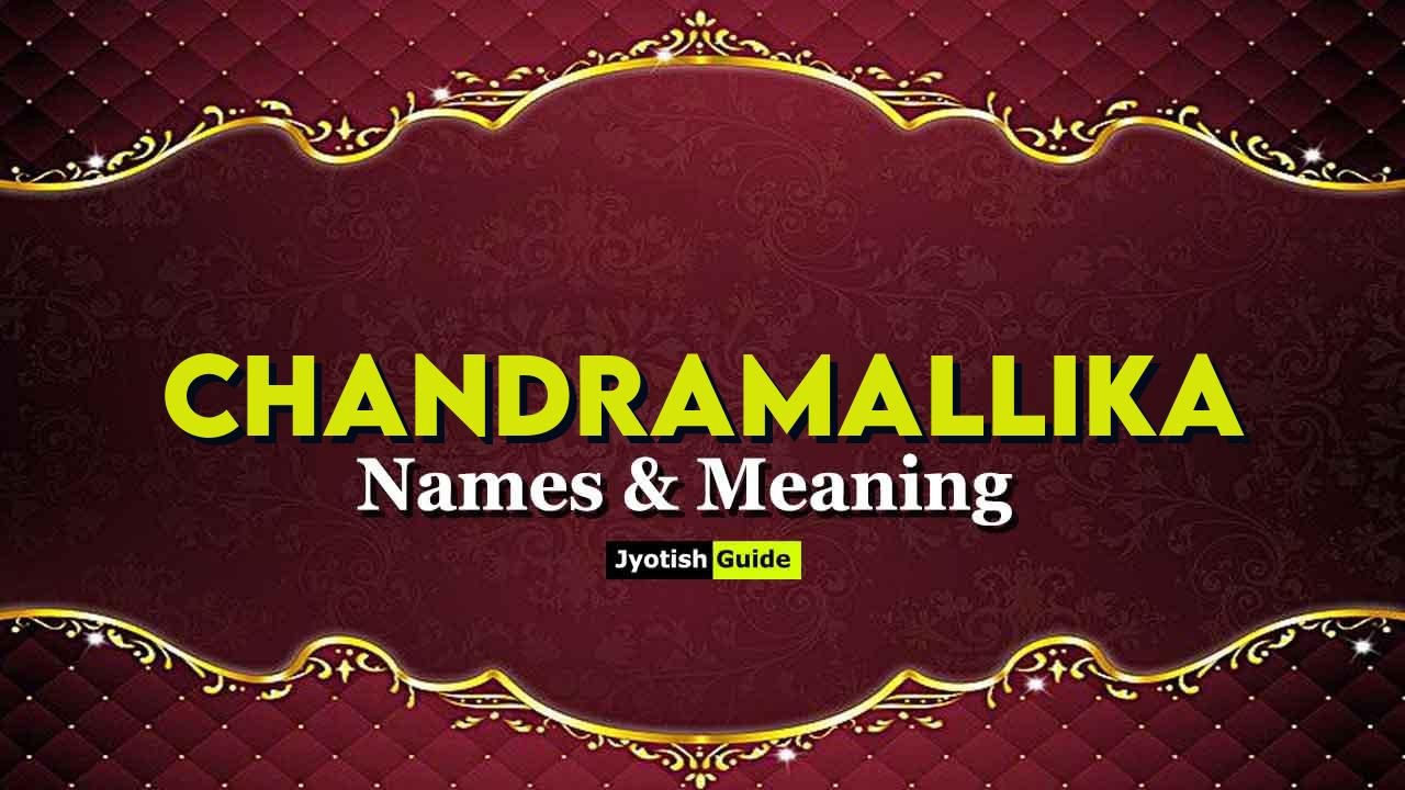 chandramallika name meaning