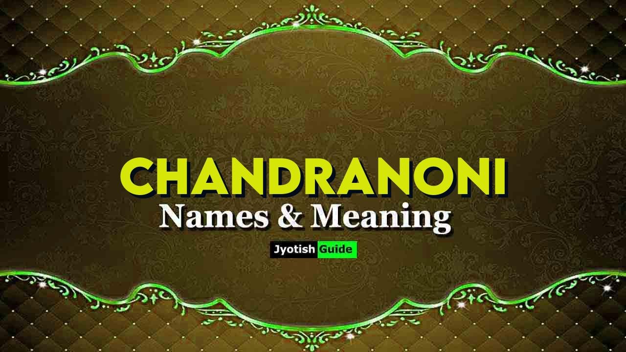 chandranoni name meaning