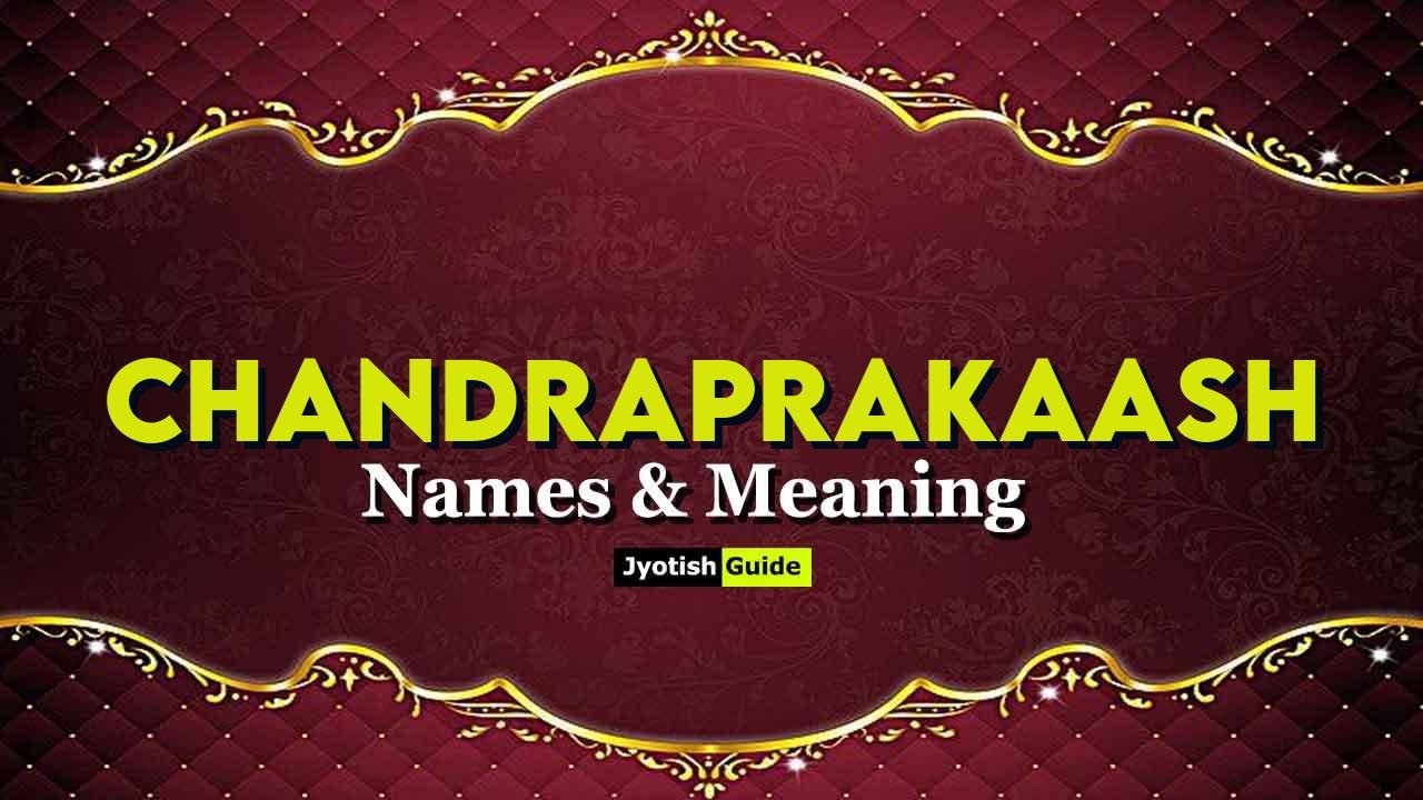 chandraprakaash name meaning