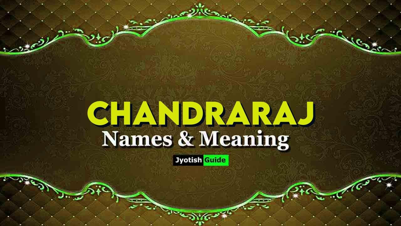 chandraraj name meaning