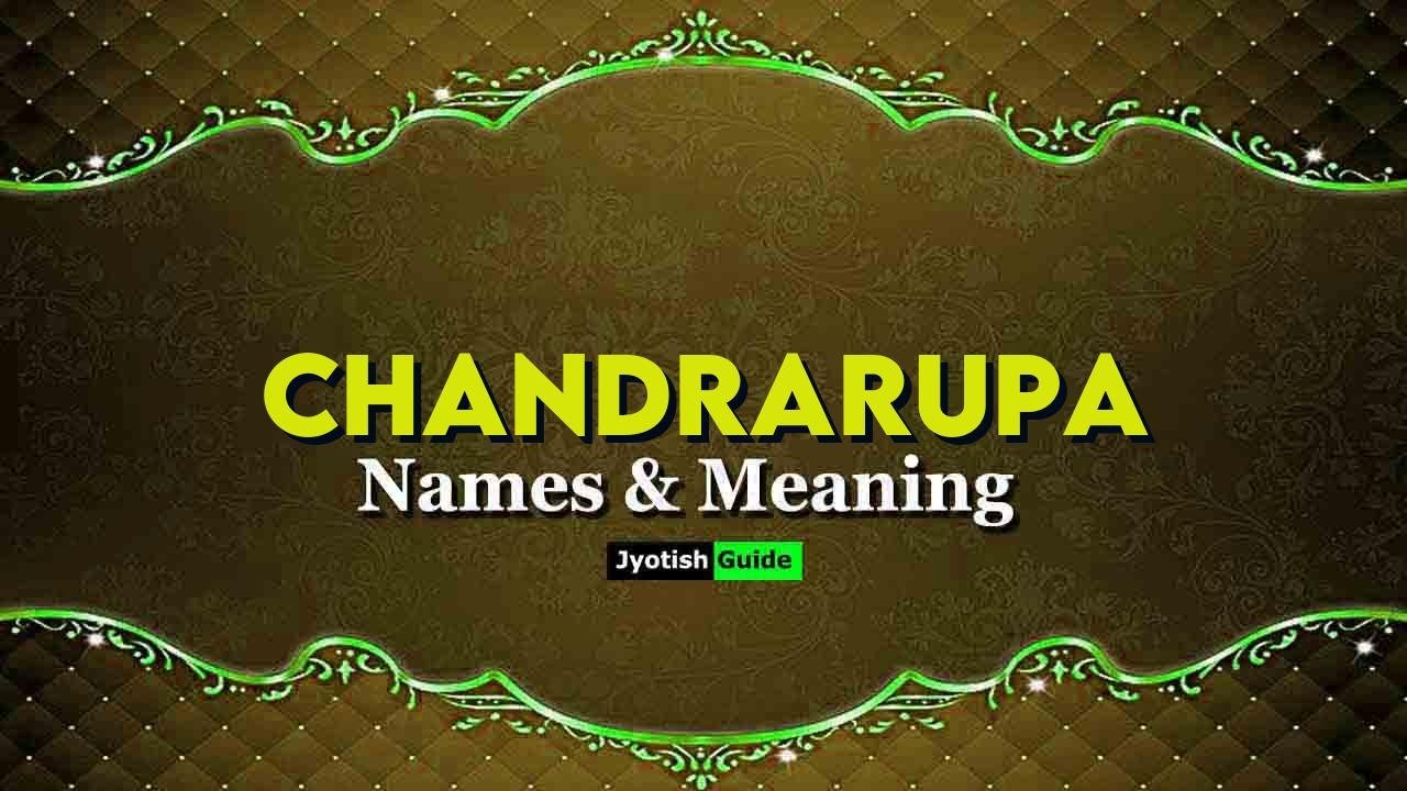 chandrarupa name meaning