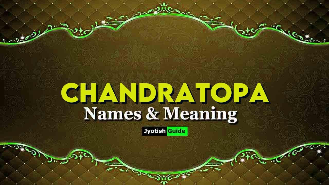 chandratopa name meaning