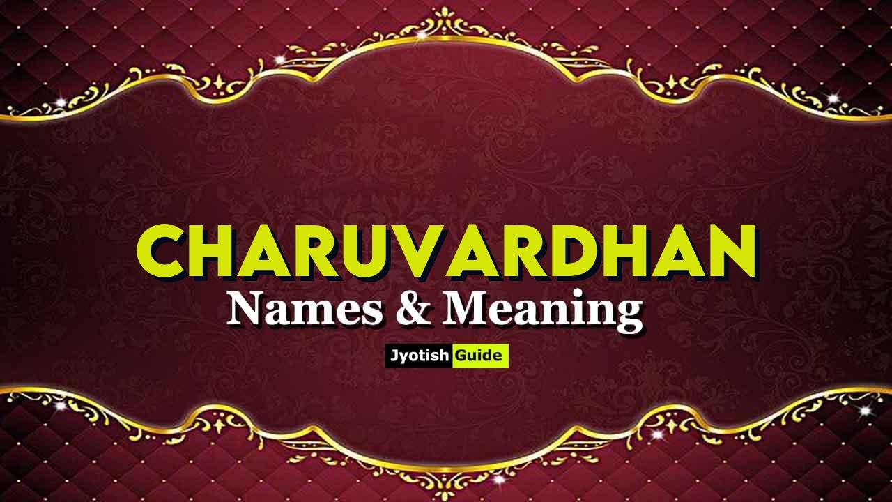 charuvardhan name meaning