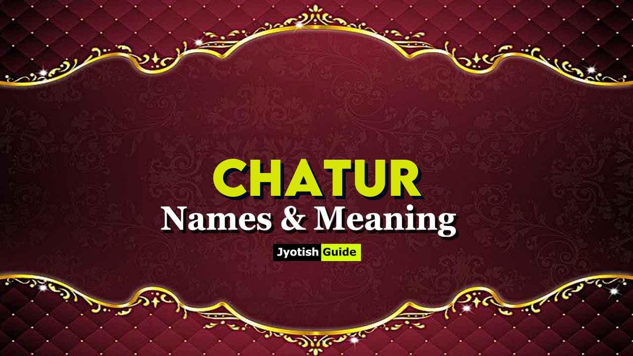 chatur name meaning
