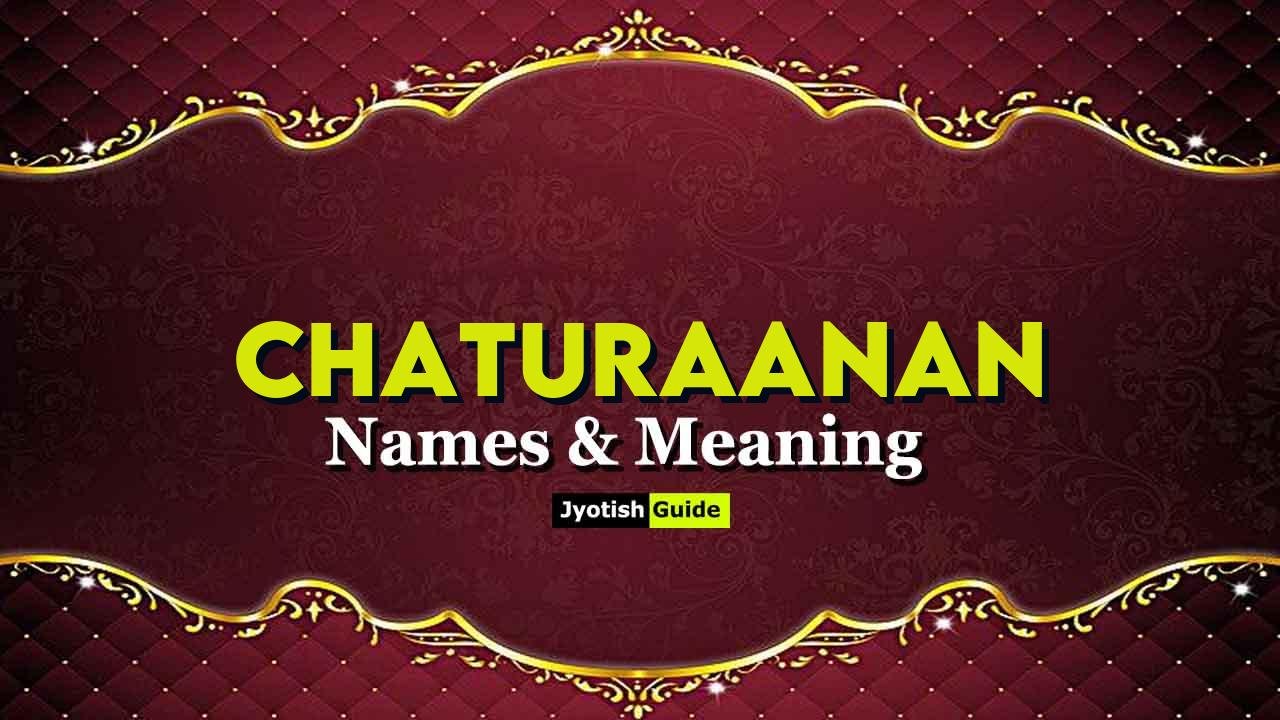 chaturaanan name meaning