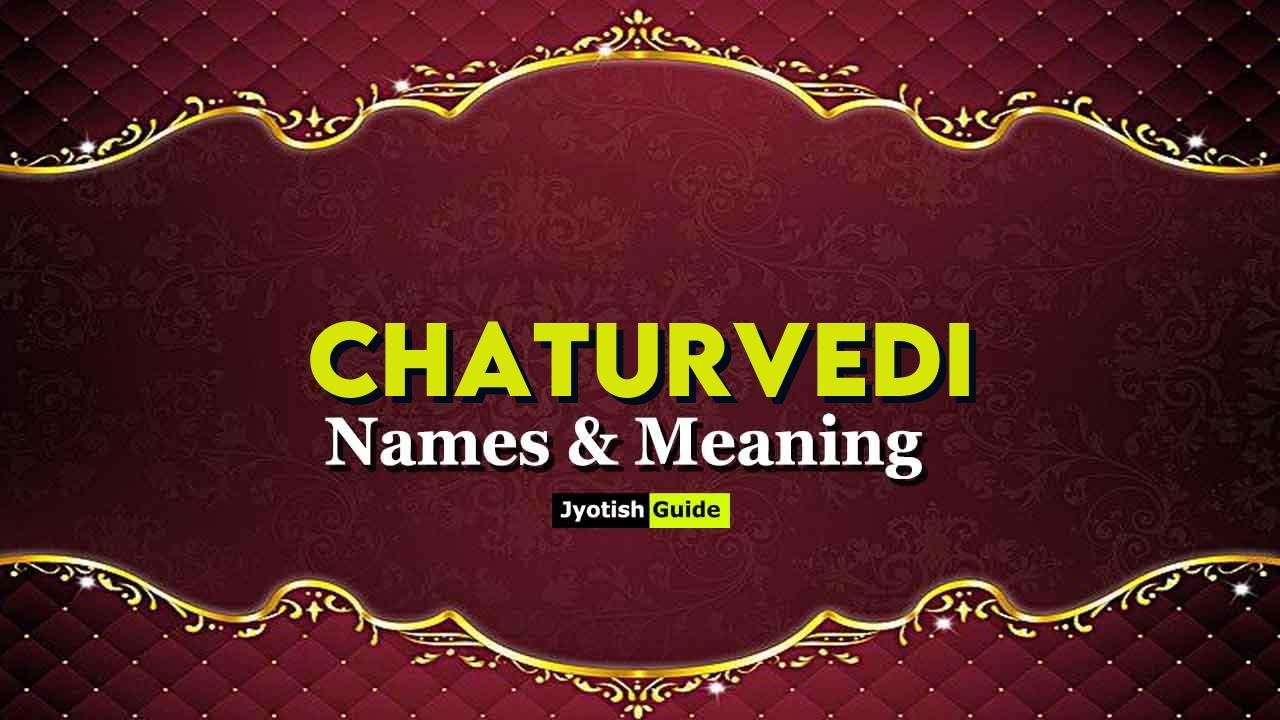 chaturvedi name meaning