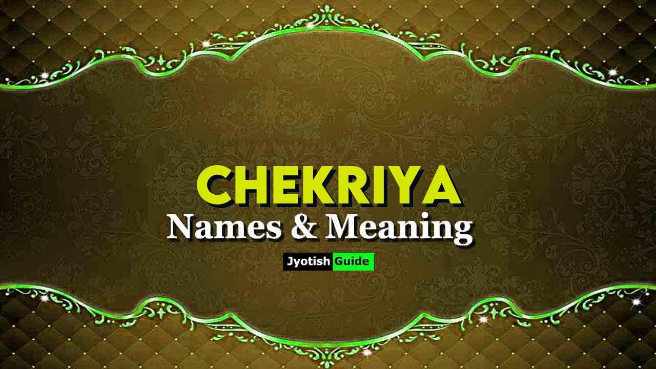 chekriya name meaning