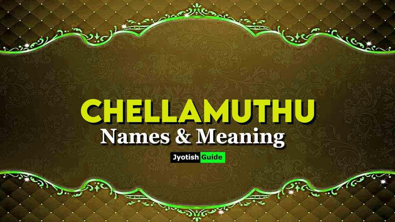 chellamuthu name meaning