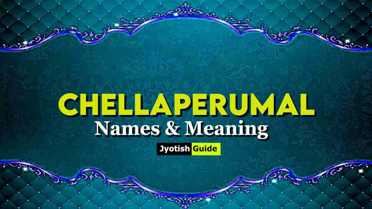 chellaperumal name meaning