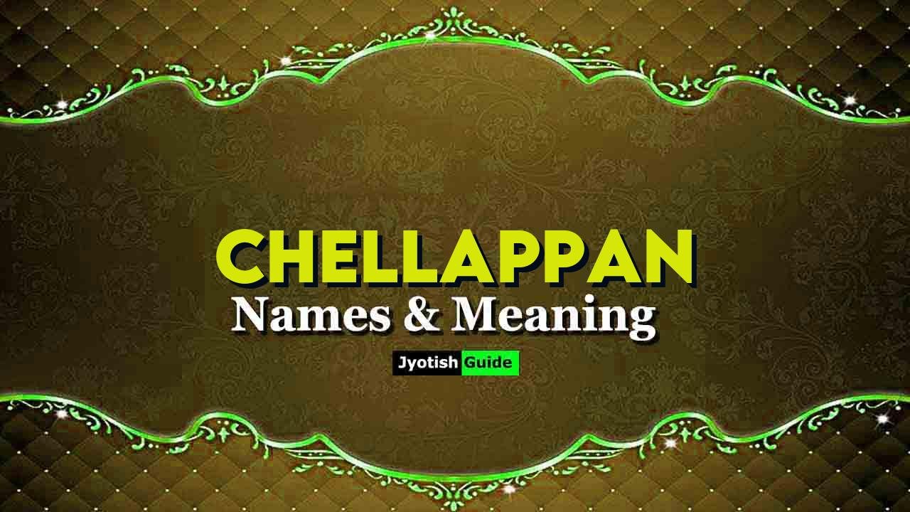 chellappan name meaning