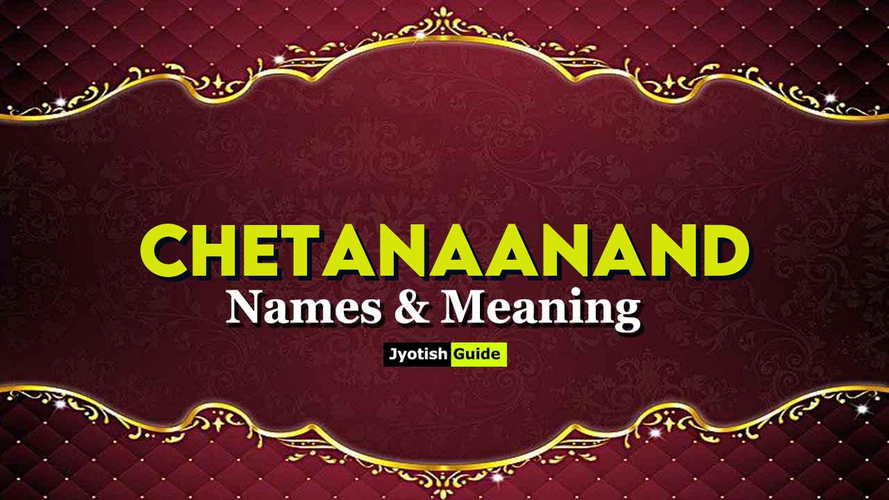 chetanaanand name meaning