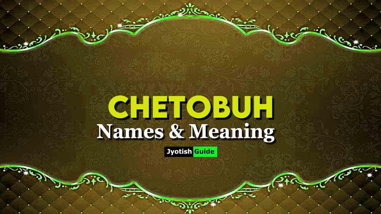 chetobuh name meaning