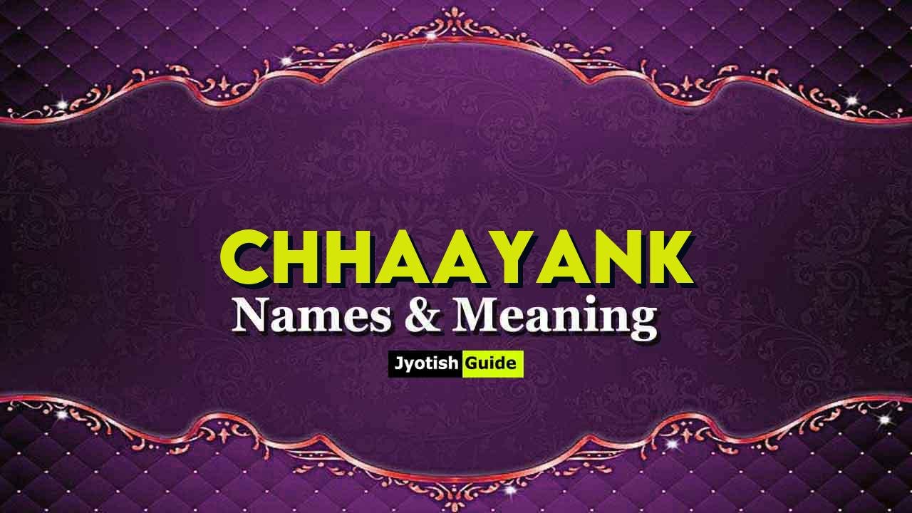 chhaayank name meaning