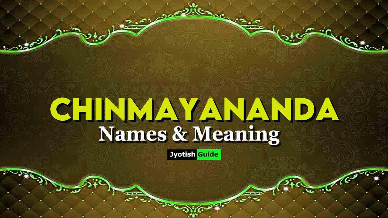 chinmayananda name meaning