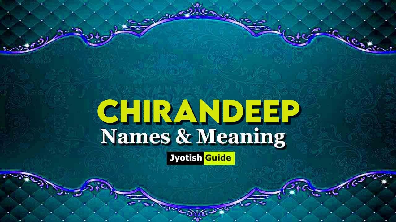 chirandeep name meaning