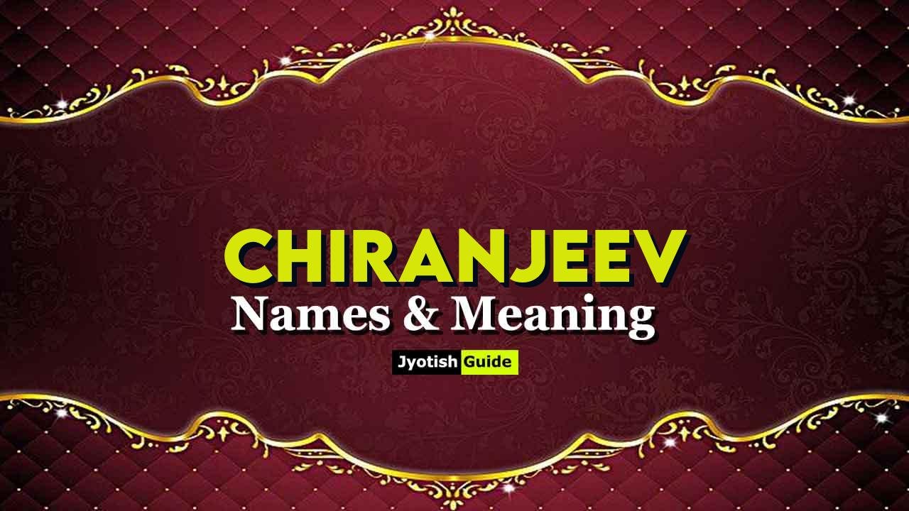 chiranjeev name meaning