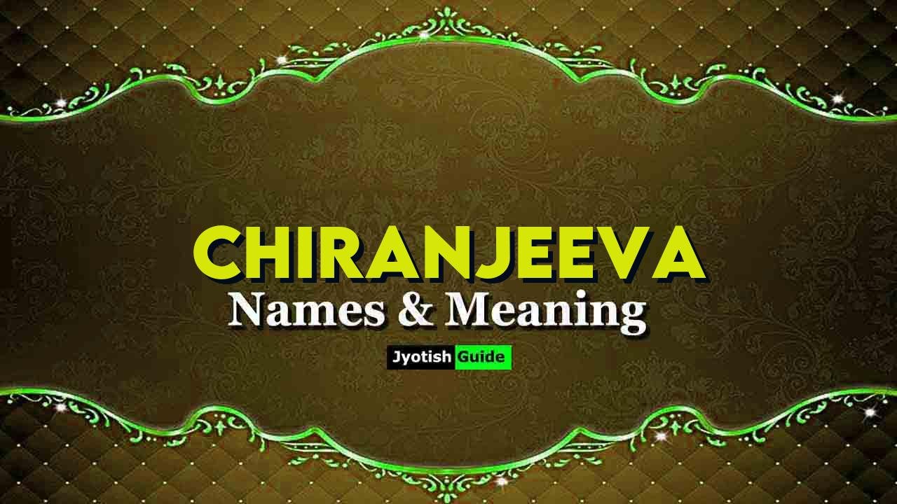 chiranjeeva name meaning