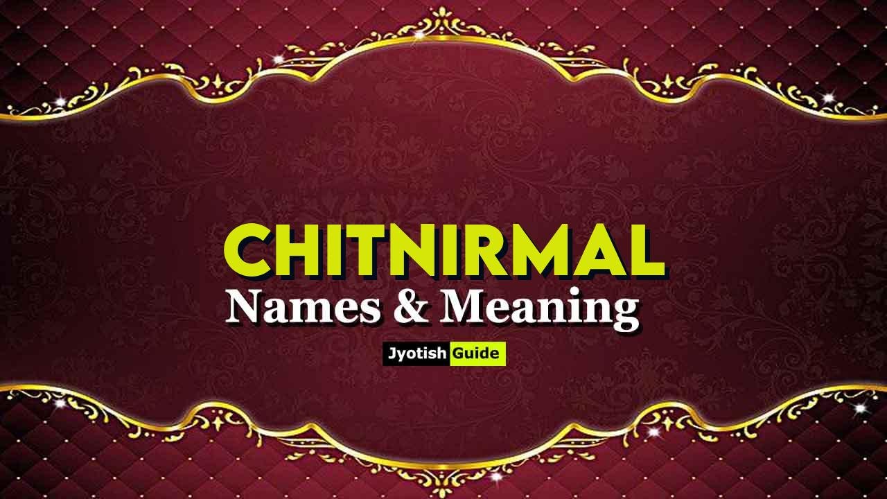 chitnirmal name meaning