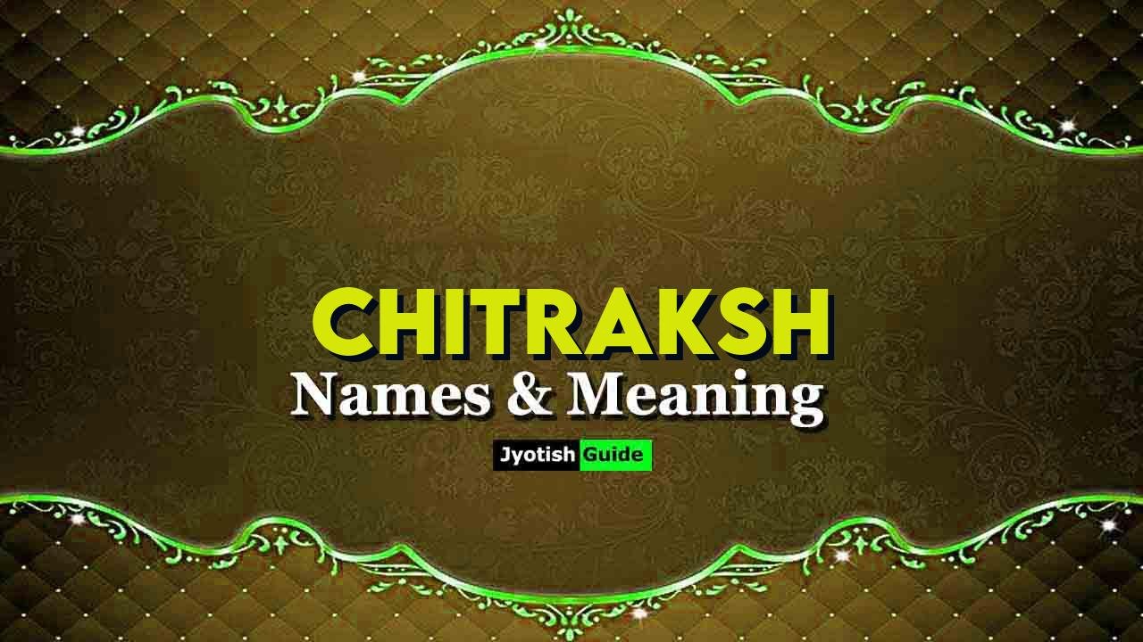 chitraksh name meaning