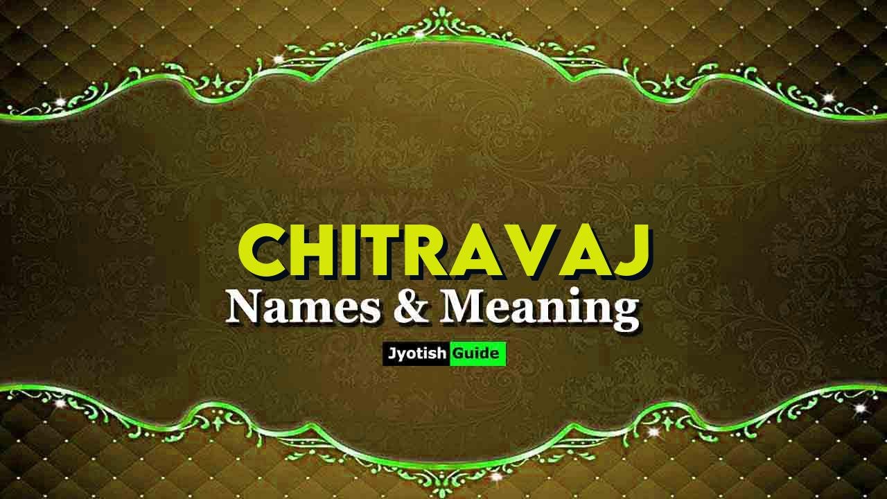 chitravaj name meaning