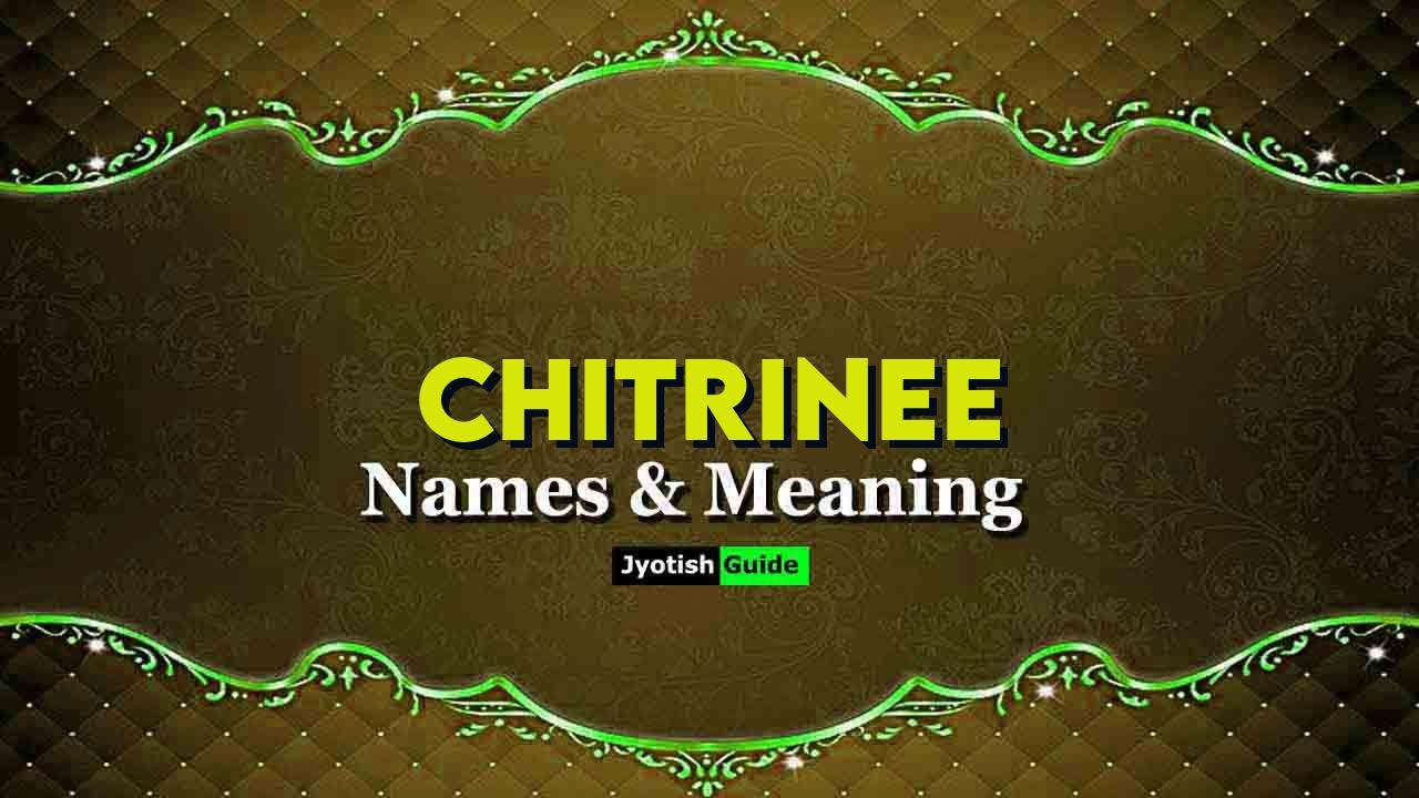 chitrinee name meaning