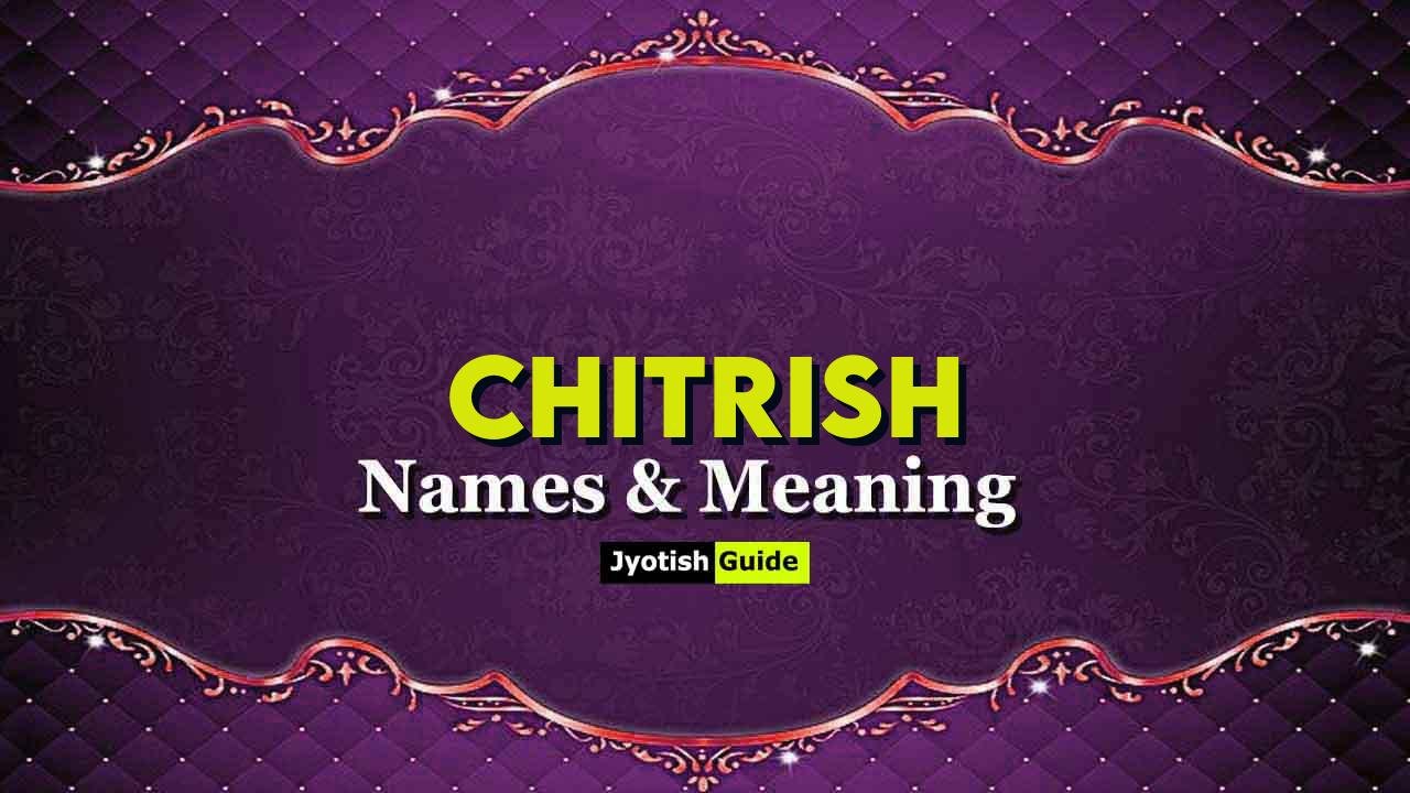 chitrish name meaning