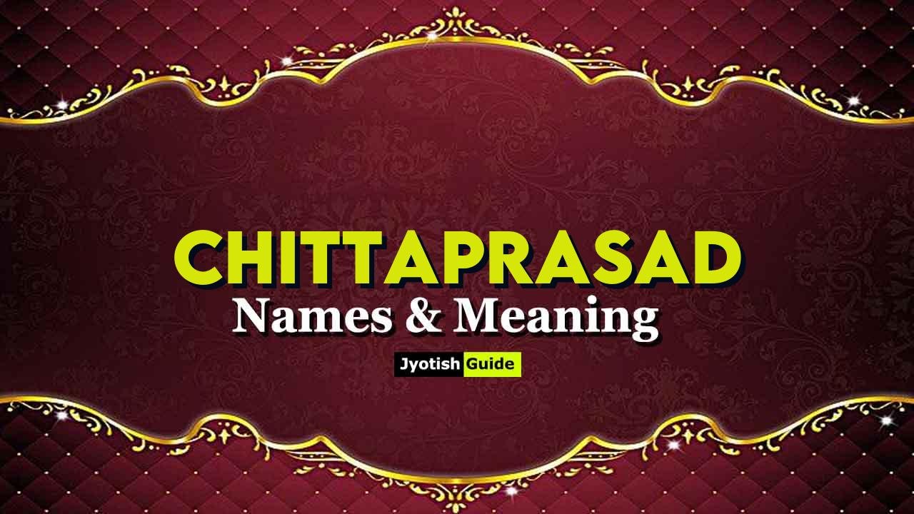 chittaprasad name meaning