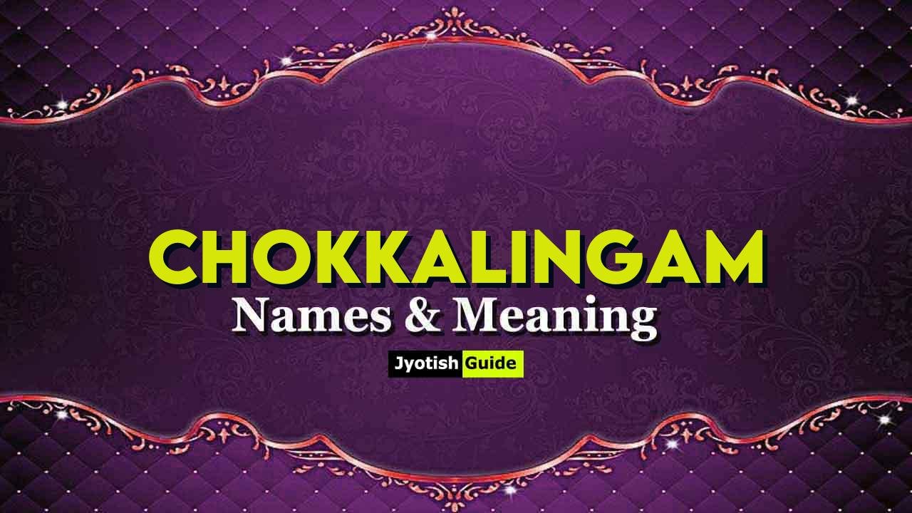 chokkalingam name meaning