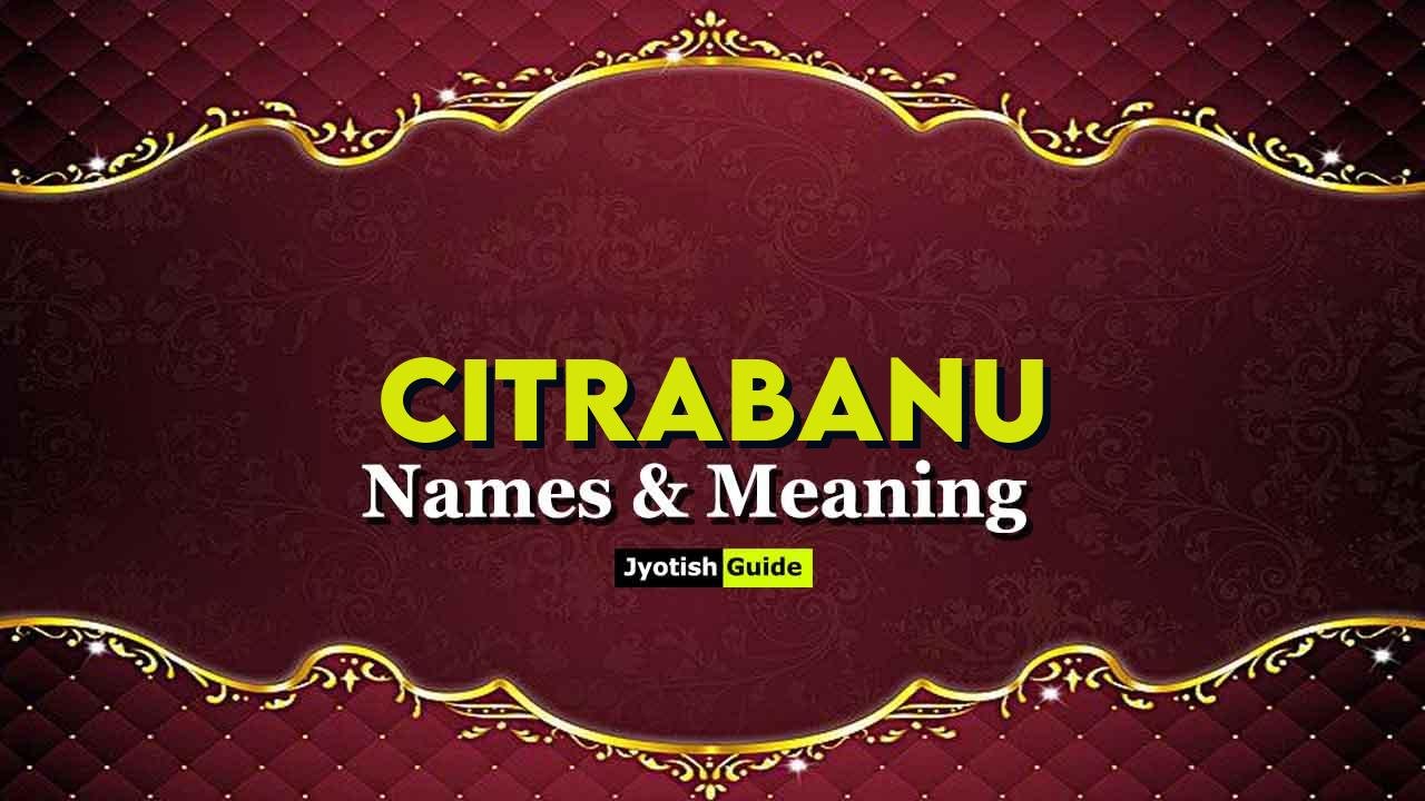 citrabanu name meaning
