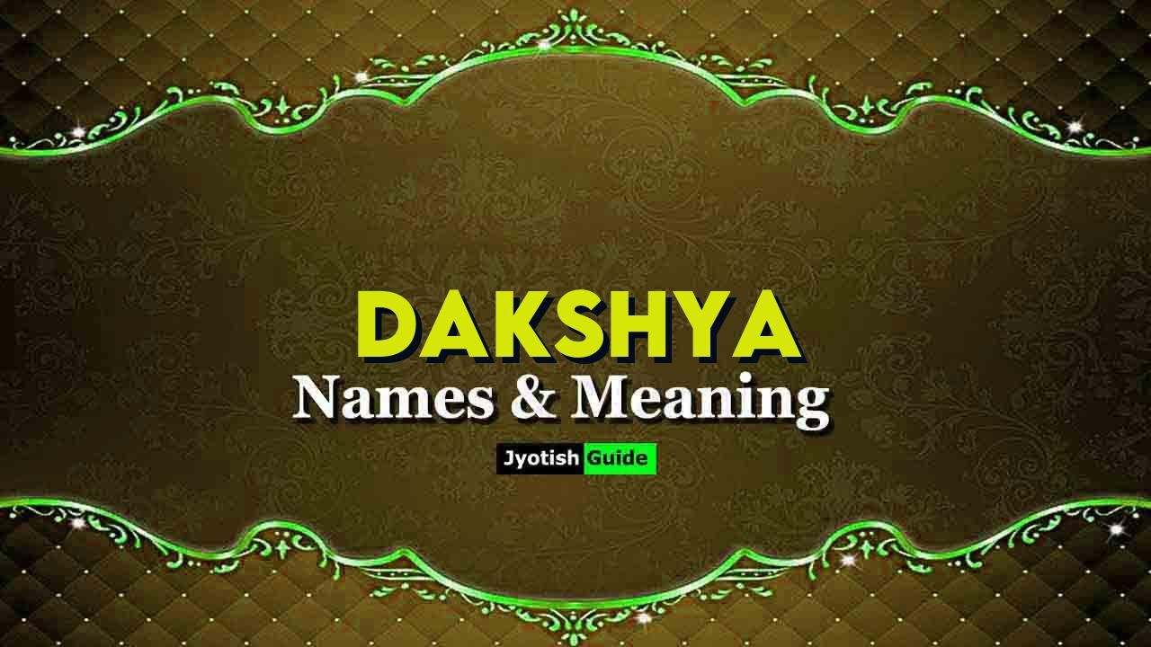 dakshya name meaning