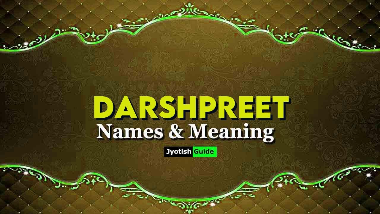 darshpreet name meaning