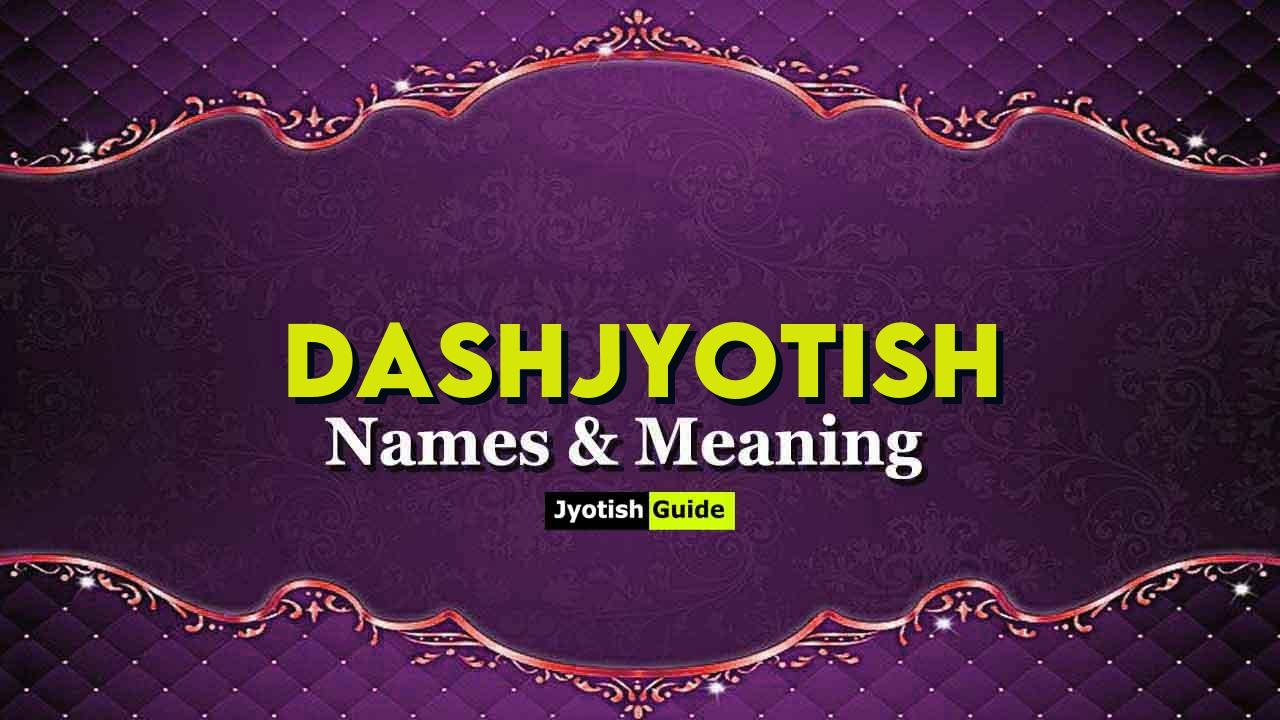 dashjyotish name meaning