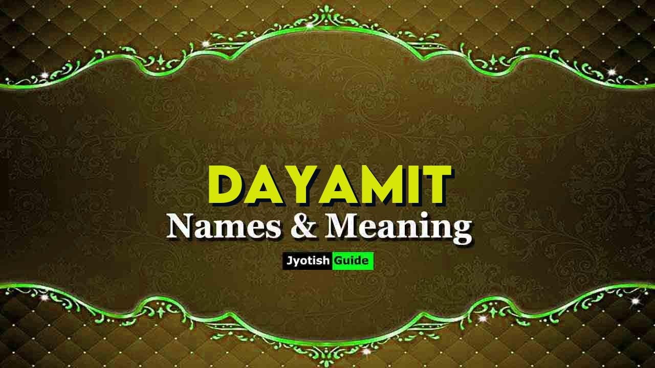dayamit name meaning
