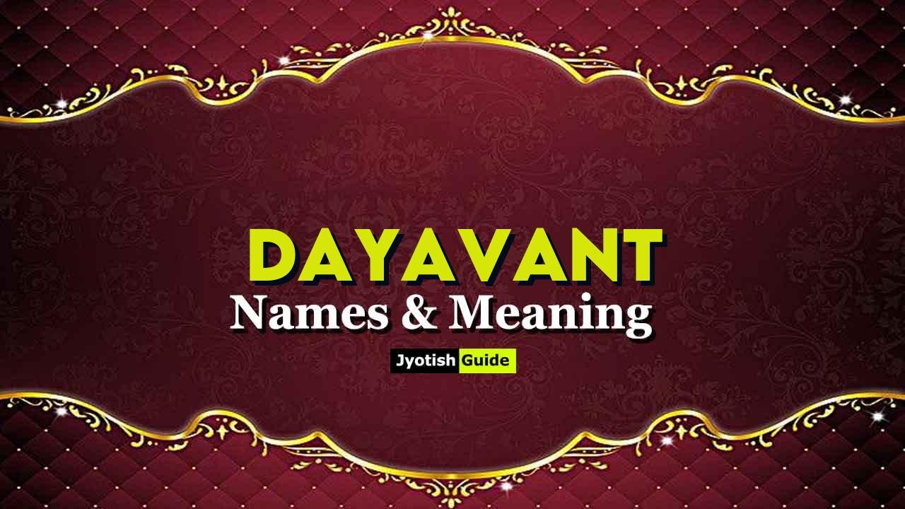 dayavant name meaning