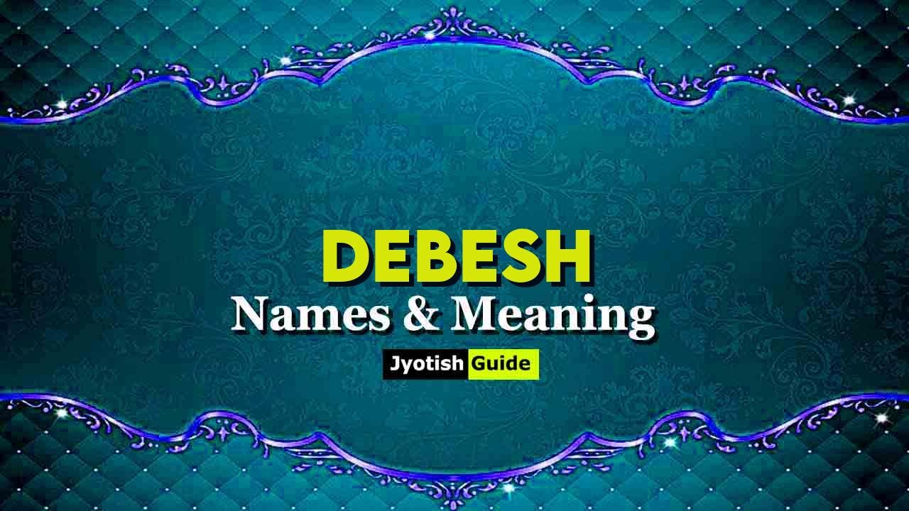 debesh name meaning