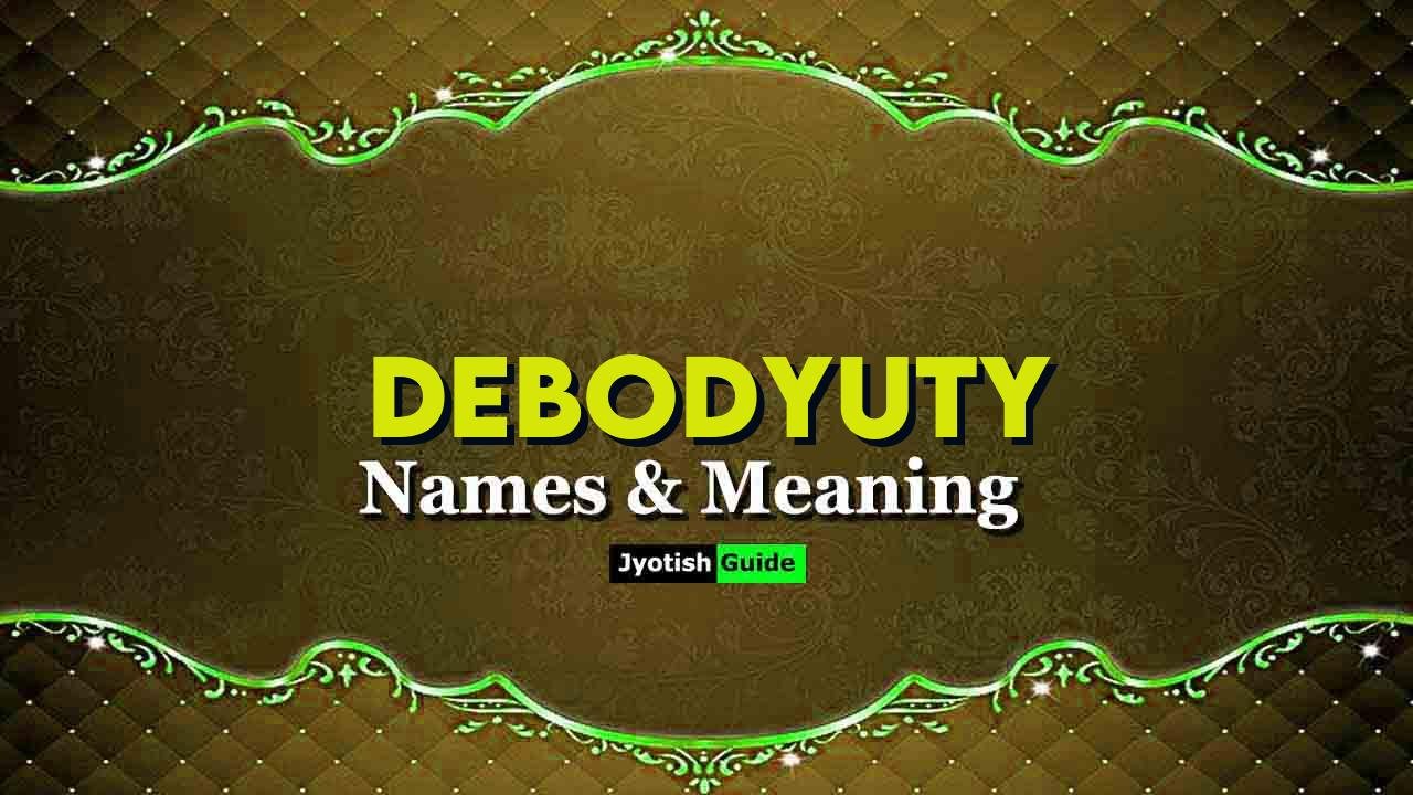 debodyuty name meaning