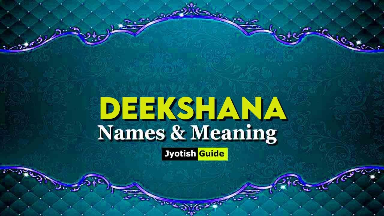 deekshana name meaning