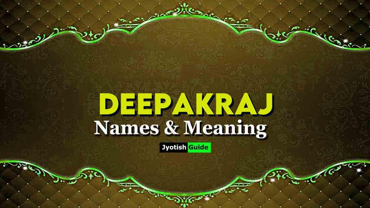 deepakraj name meaning