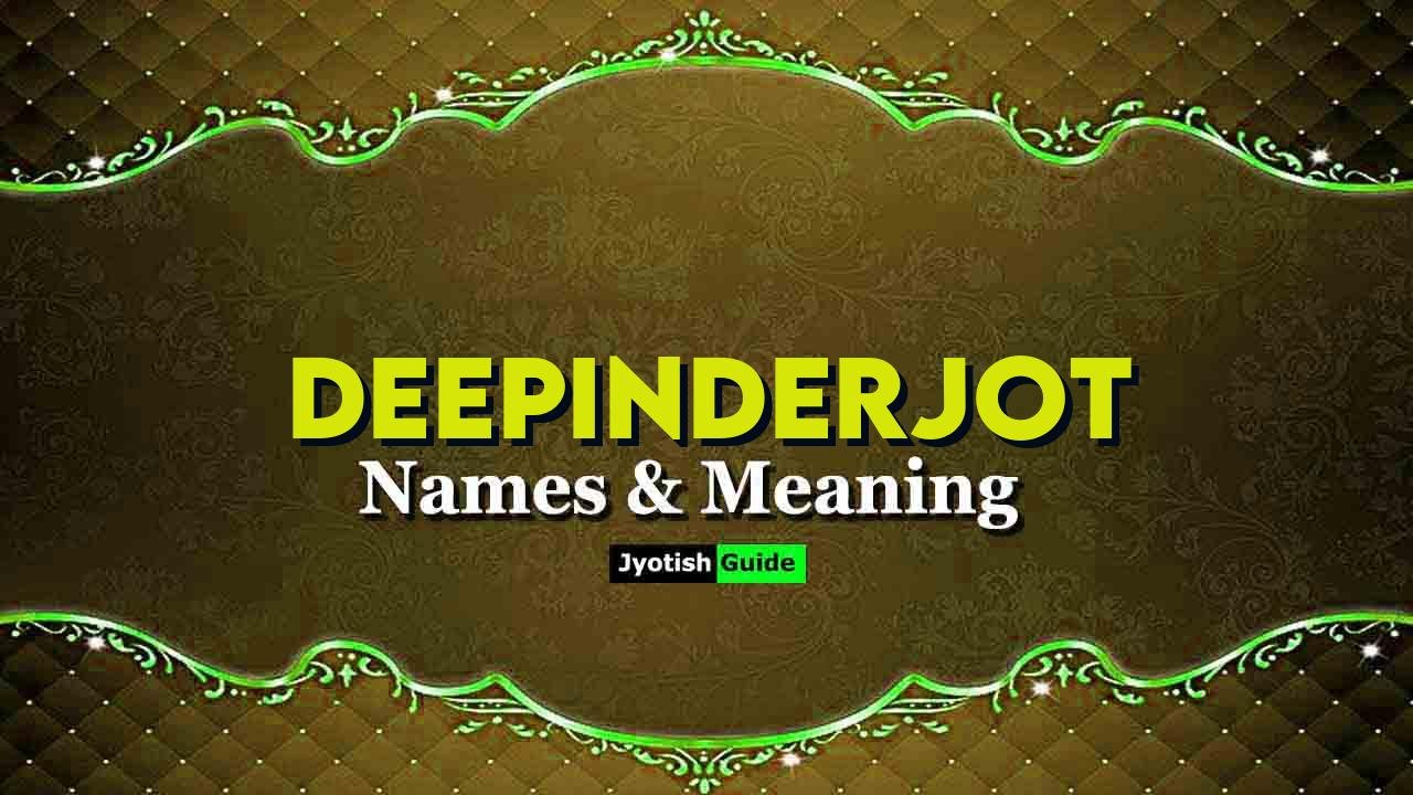 deepinderjot name meaning