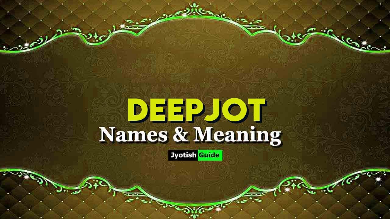 deepjot name meaning